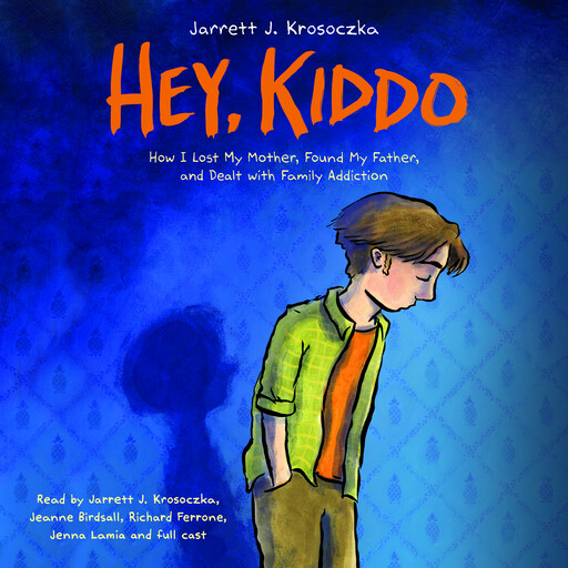 Hey, Kiddo (National Book Award Finalist), Jarrett J. Krosoczka