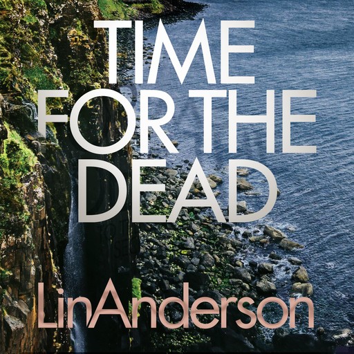 Time for the Dead, Lin Anderson