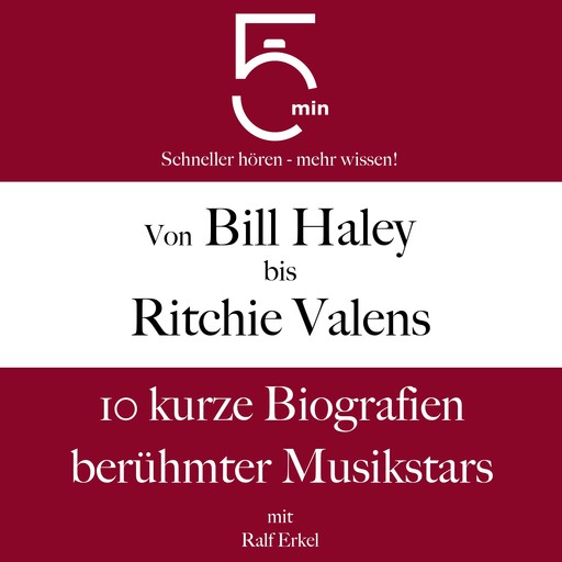 Von Bill Haley bis Ritchie Valens, 5 Minuten, 5 Minuten Biografien, Ralf Erkel