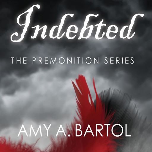 Indebted, Amy A.Bartol