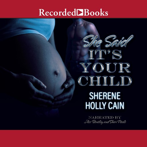 She Said It's Your Child, Sherene Holly Cain