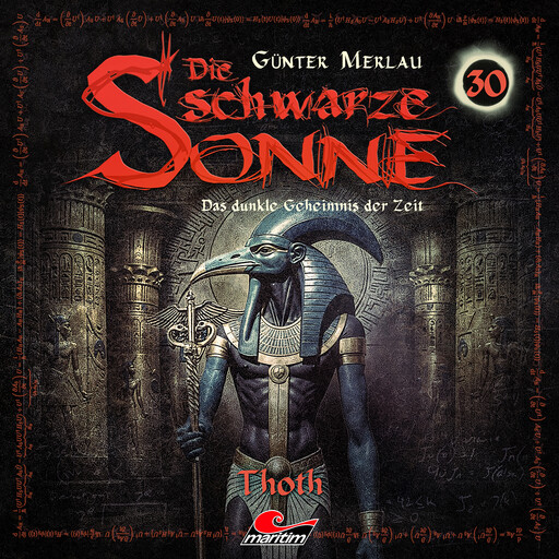 Die schwarze Sonne, Folge 30: Thoth (ungekürzt), Günter Merlau