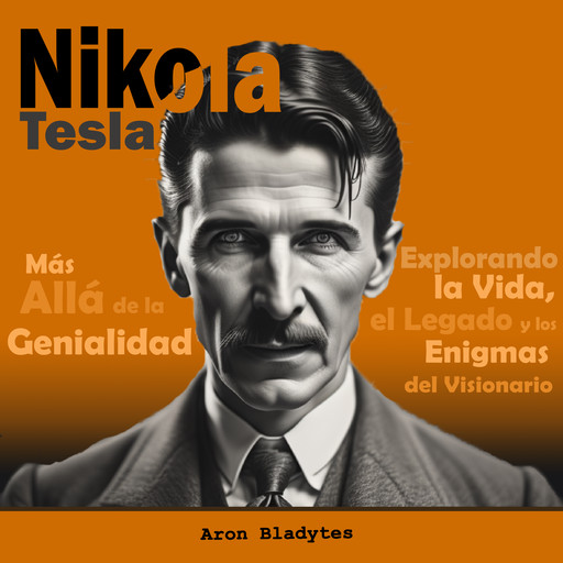 Nikola Tesla, Historiador Aron Bladytes
