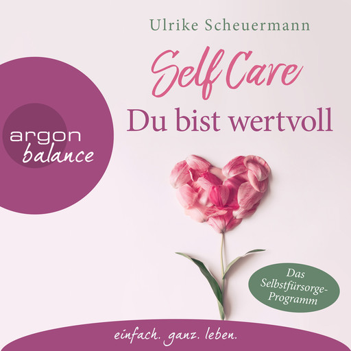 Self Care - Du bist wertvoll (Gekürzte Lesung), Ulrike Scheuermann