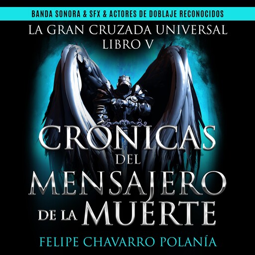 CRÓNICAS DEL MENSAJERO DE LA MUERTE, felipe Chavarro Polanía