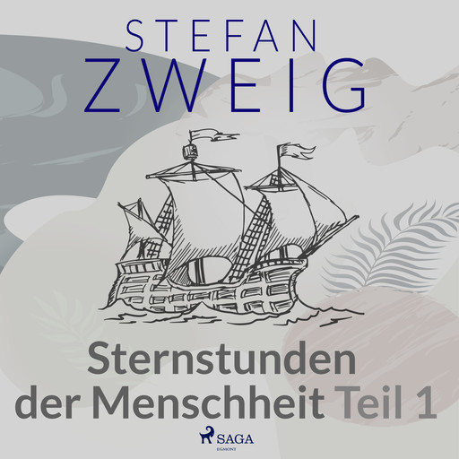 Sternstunden der Menschheit Teil 1, Stefan Zweig