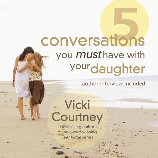 Five Conversations You Must Have With Your Daughter, Vicki Courtney