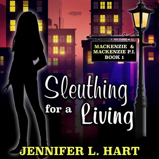 Sleuthing For A Living, Jennifer Hart