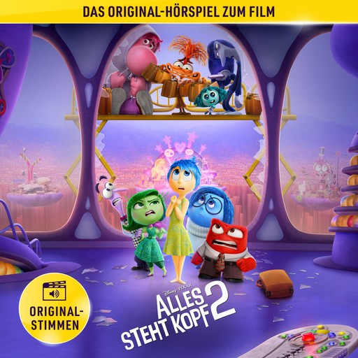 Alles steht Kopf 2 (Hörspiel zum Disney/Pixar Film), Alles steht Kopf