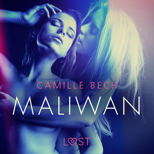 Maliwan – Une nouvelle érotique, Camille Bech