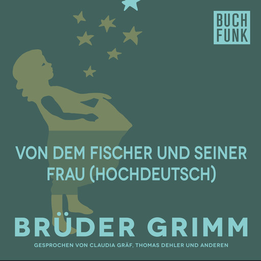 Von dem Fischer und seiner Frau (Hochdeutsch), Gebrüder Grimm