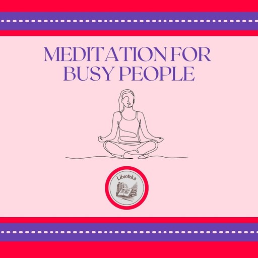 Meditation For Busy People, LIBROTEKA