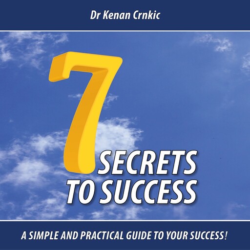 7 Secrets To Success, Kenan Crnkić