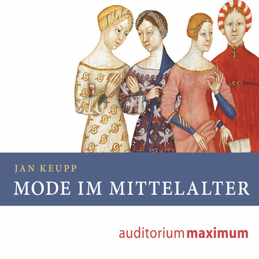 Mode im Mittelalter, Jan Keupp