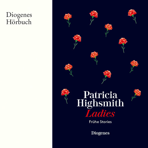 Ladies - Frühe Stories (Ungekürzt), Patricia Highsmith