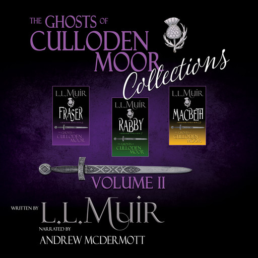 The Ghosts of Culloden Moor Collections: Volume II, L.L. Muir