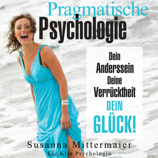 Pragmatische Psychologie, Susanna Mittermaier