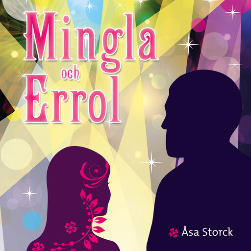 Mingla 2: Mingla och Errol, Åsa Storck