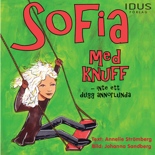 Sofia med knuff - Inte ett dugg annorlunda, Annelie Strömberg