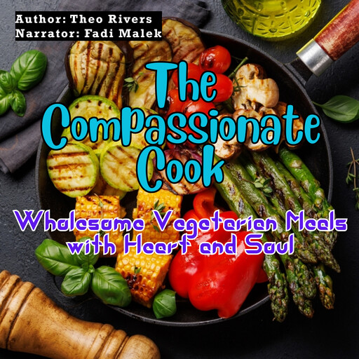 The Compassionate Cook, Theo Rivers