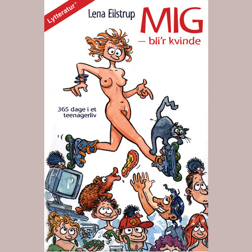 Mig - bli'r kvinde, Lena Eilstrup