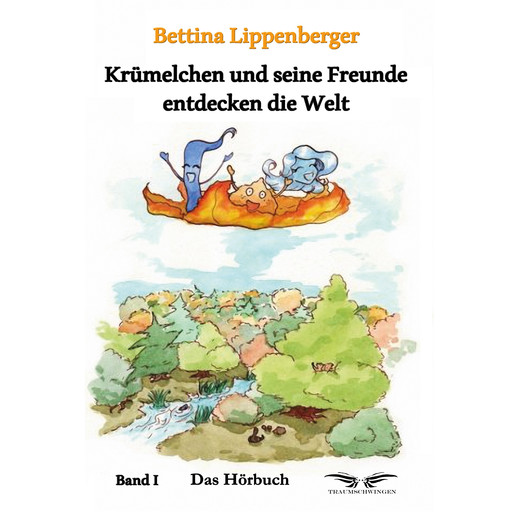 Krümelchen und seine Freunde entdecken die Welt, Bettina Lippenberger