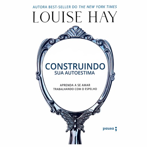 Construindo sua autoestima, Louise Hay