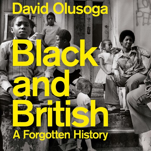 Black and British, David Olusoga