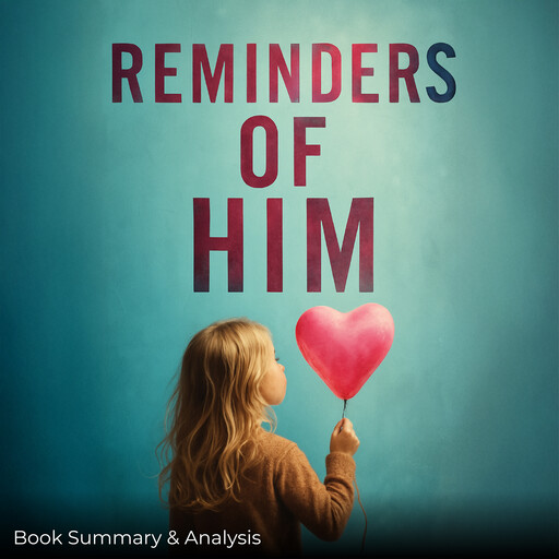Reminders of Him: Book Summary & Analysis, Ava Cross