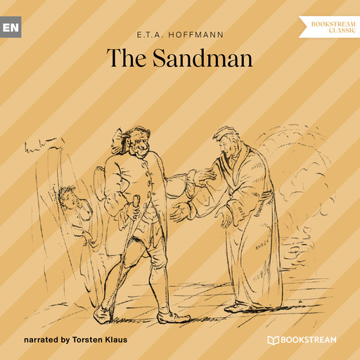 The Sandman (Unabridged), Ernst Theodor Amadeus Hoffmann