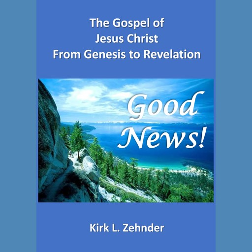 "Good News!", Kirk L. Zehnder