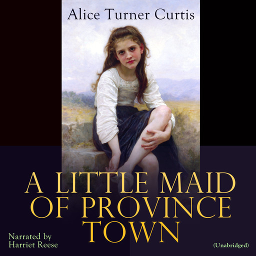 A Little Maid of Province Town, Alice Turner Curtis