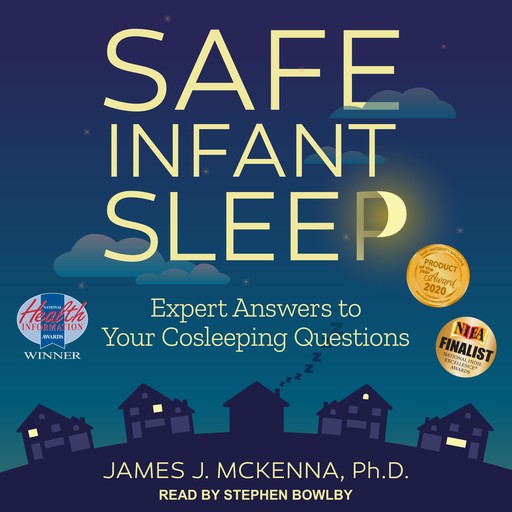 Safe Infant Sleep, James J.McKenna