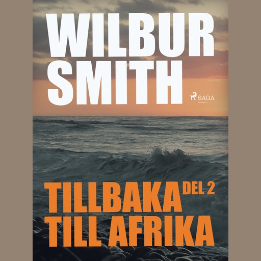 Tillbaka till Afrika del 2, Wilbur Smith