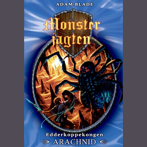 Monsterjagten (11) Edderkoppekongen Arachnid, Adam Blade