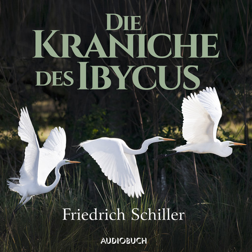 Die Kraniche des Ibycus, Friedrich Schiller