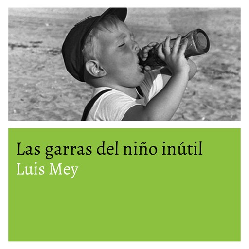 Las garras del niño inútil, MEY LUIS