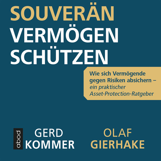 Souverän Vermögen schützen, Gerd Kommer, Olaf Gierhake
