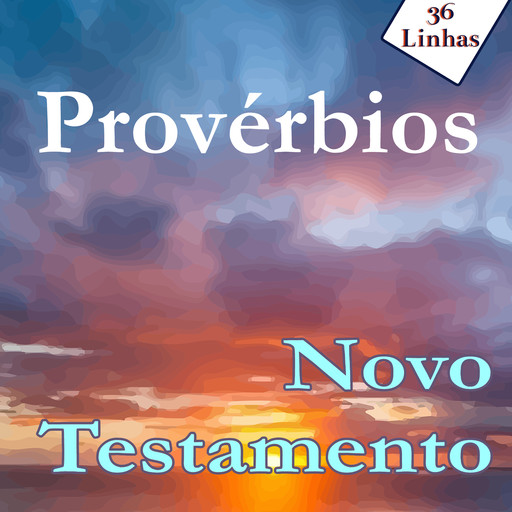 Provérbios do Novo Testamento, 36Linhas
