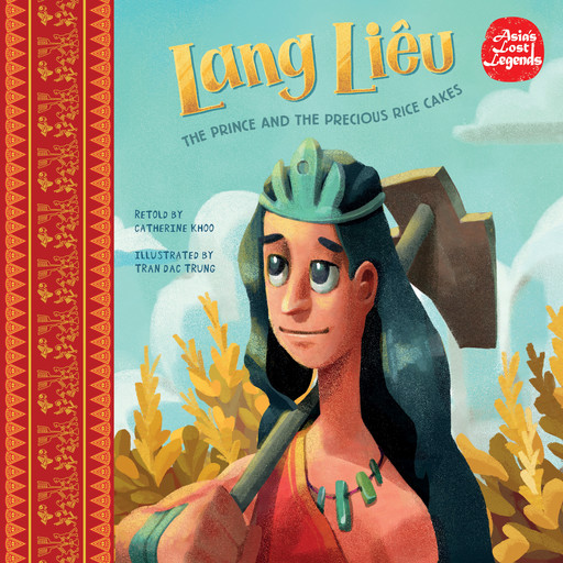 Lang Liêu: The Prince and the Precious Rice Cakes, Catherine Khoo