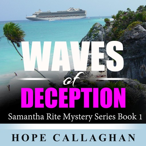 Waves of Deception, Hope Callaghan