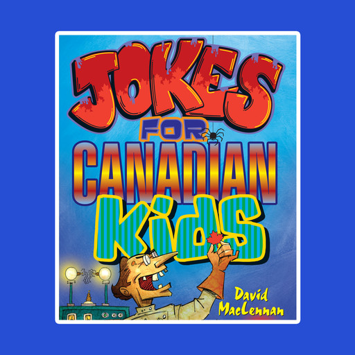 Jokes For Canadian Kids (Unabridged), David McLennan