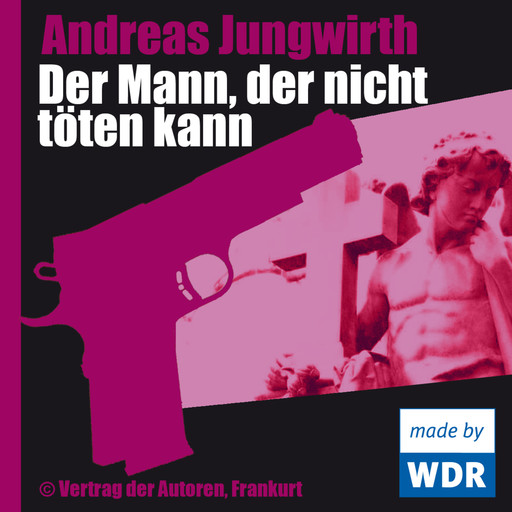Der Mann, der nicht töten kann, Andreas Jungwirth