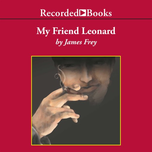 My Friend Leonard, James Frey