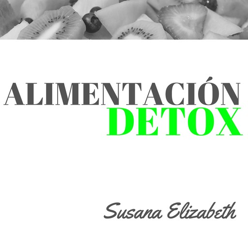 Alimentacion Detox, Susana Elizabeth