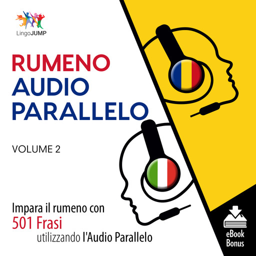 Audio Parallelo Rumeno - Impara il rumeno con 501 Frasi utilizzando l'Audio Parallelo - Volume 2, Lingo Jump