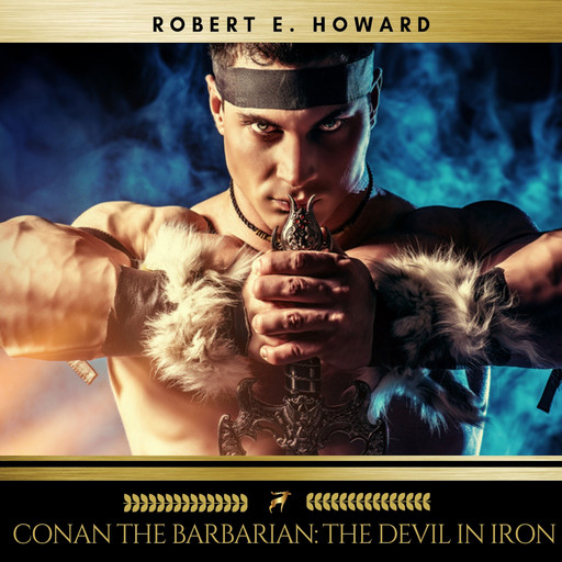 Conan the Barbarian: The Devil in Iron, Robert E.Howard
