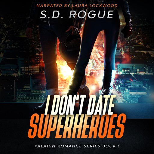 I Don’t Date Superheroes, S.D. Rogue