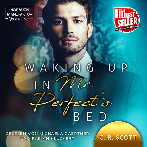 Waking up in Mr. Perfect's Bed (ungekürzt), C.R. Scott