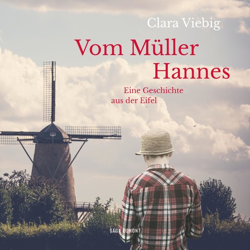 Vom Müller Hannes - Eine Geschichte aus der Eifel (Ungekürzt), Clara Viebig